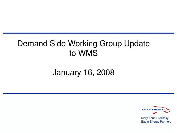 demand side working group update to wms january