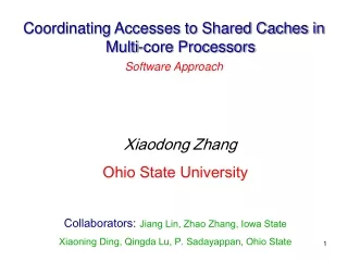 Coordinating Accesses to Shared Caches in Multi-core Processors  Software Approach