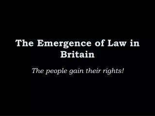 The Emergence of Law in Britain
