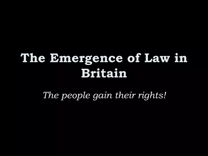the emergence of law in britain