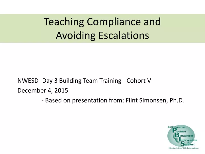 teaching compliance and avoiding escalations