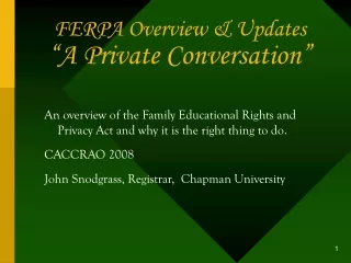 FERPA Overview &amp; Updates “A Private Conversation”