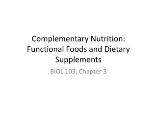Complementary Nutrition: Functional Foods and Dietary Supplements