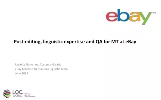 Post-editing, linguistic expertise and QA for MT at eBay