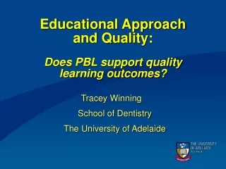 Educational Approach  and Quality: Does PBL support quality  learning outcomes?