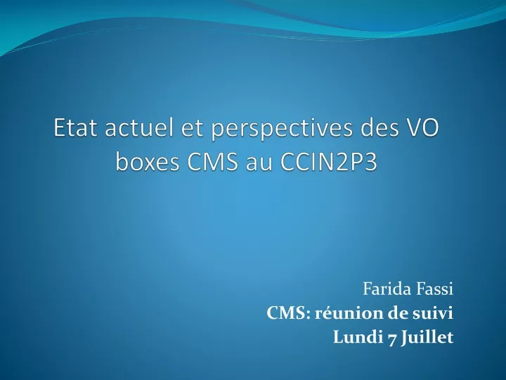 etat actuel et perspectives des vo boxes cms au ccin2p3