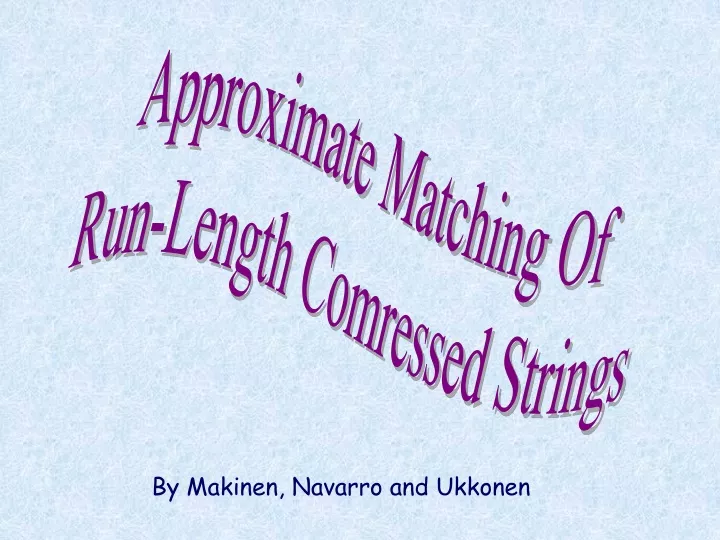 approximate matching of run length comressed
