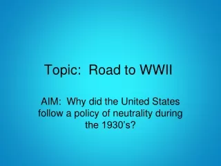 Topic:  Road to WWII