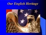 Our English Heritage - slide 1