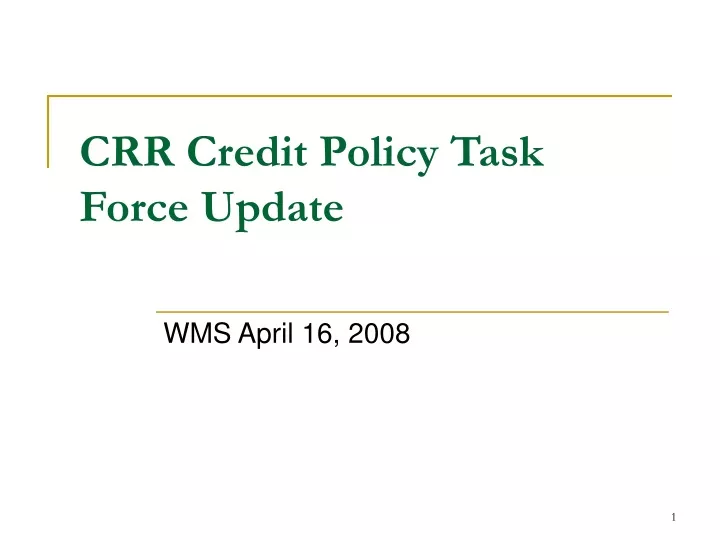 crr credit policy task force update