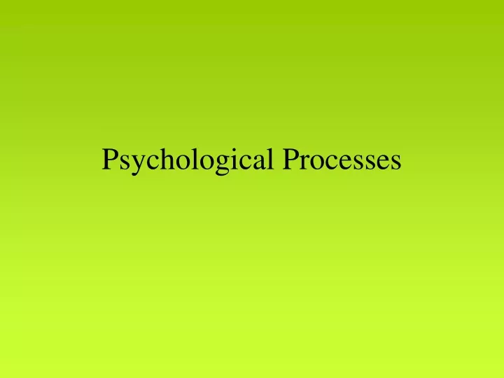 psychological processes