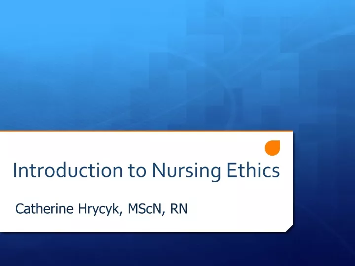 introduction to nursing ethics