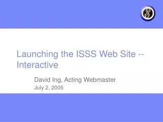 Launching the ISSS Web Site -- Interactive