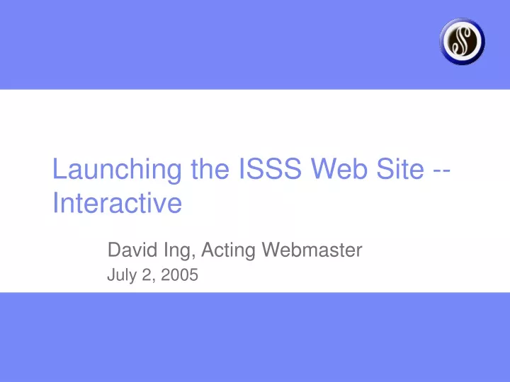 launching the isss web site interactive