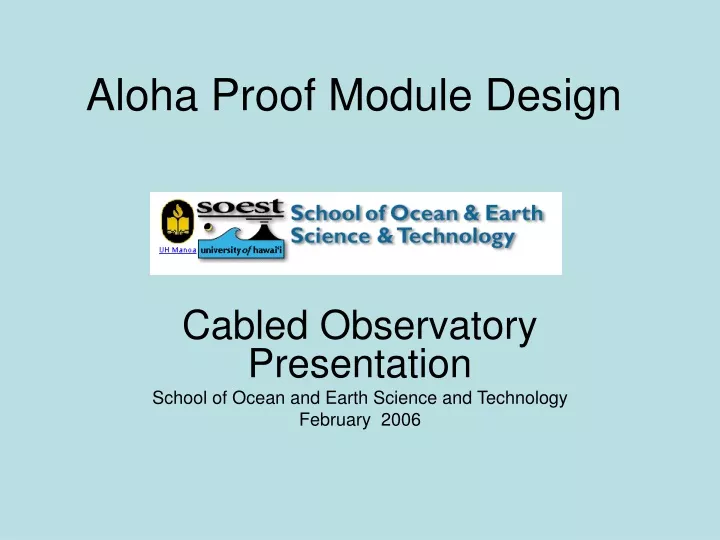 aloha proof module design