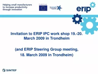 Invitation to ERIP IPC work shop 19.-20. March 2009 in Trondheim (and ERIP Steering Group meeting,