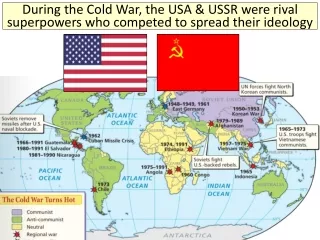 During the Cold War, the USA &amp; USSR were rival superpowers who competed to spread their ideology