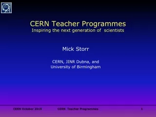 CERN Teacher Programmes Inspiring the next generation of  scientists