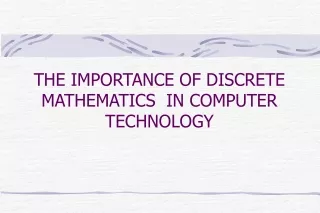 THE IMPORTANCE OF DISCRETE MATHEMATICS  IN COMPUTER TECHNOLOGY