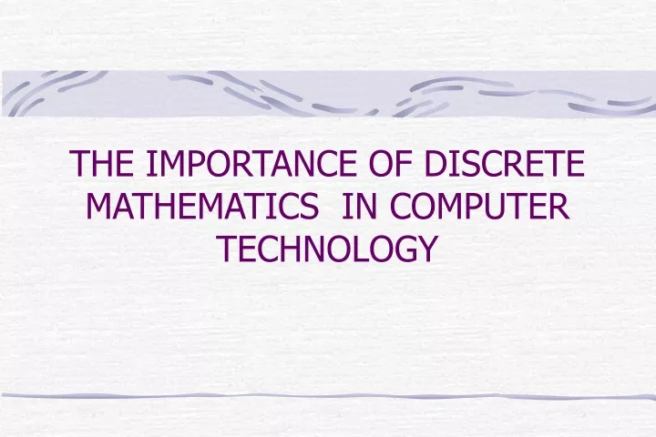 the importance of discrete mathematics in computer technology