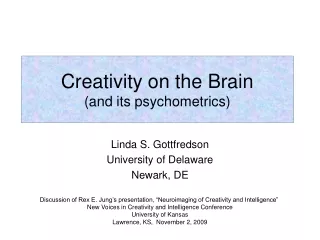 Creativity on the Brain (and its psychometrics)