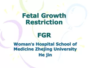 Fetal Growth Restriction FGR