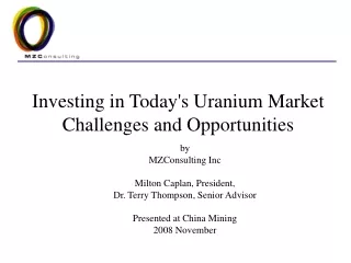 Investing in Today's Uranium Market  Challenges and Opportunities