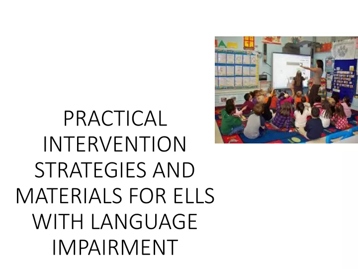 practical intervention strategies and materials for ells with language impairment