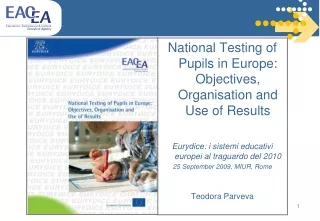 National Testing of Pupils in Europe: Objectives, Organisation and  Use of Results