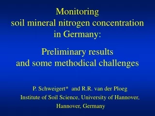 P. Schweigert*  and R.R. van der Ploeg Institute of Soil Science, University of Hannover,