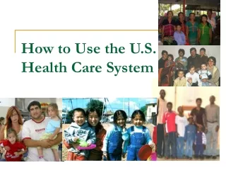 How to Use the U.S.  Health Care System
