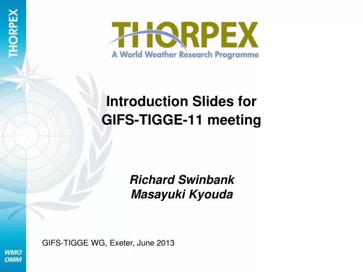 introduction slides for gifs tigge 11 meeting