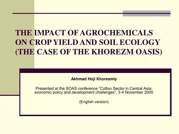 the impact of agrochemicals on crop yield and soil ecology the case of the khorezm oasis