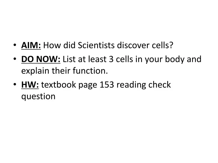 aim how did scientists discover cells do now list