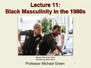 Lecture 11: Black Masculinity in the 1980s