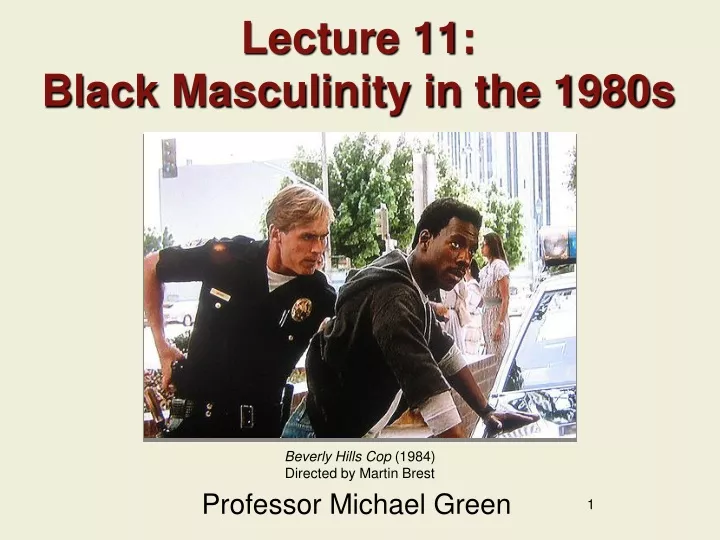 lecture 11 black masculinity in the 1980s