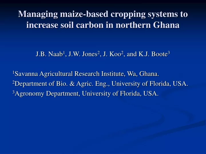 managing maize based cropping systems to increase soil carbon in northern ghana