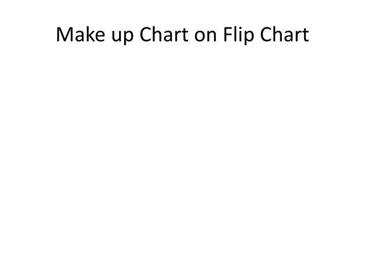 make up chart on flip chart