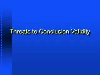 Threats to Conclusion Validity