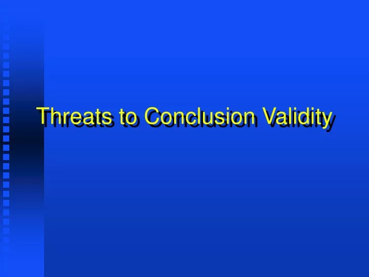 threats to conclusion validity