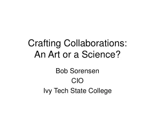 Crafting Collaborations:   An Art or a Science?