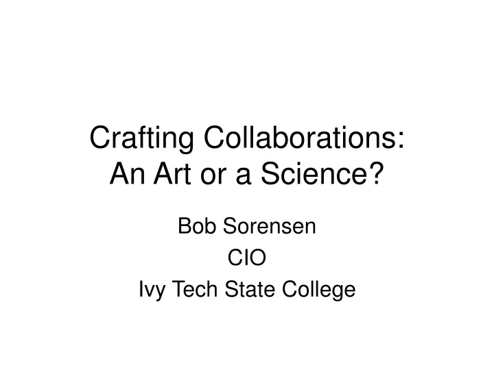 crafting collaborations an art or a science