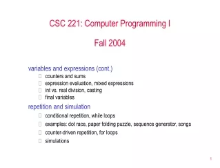 CSC 221: Computer Programming I Fall 2004