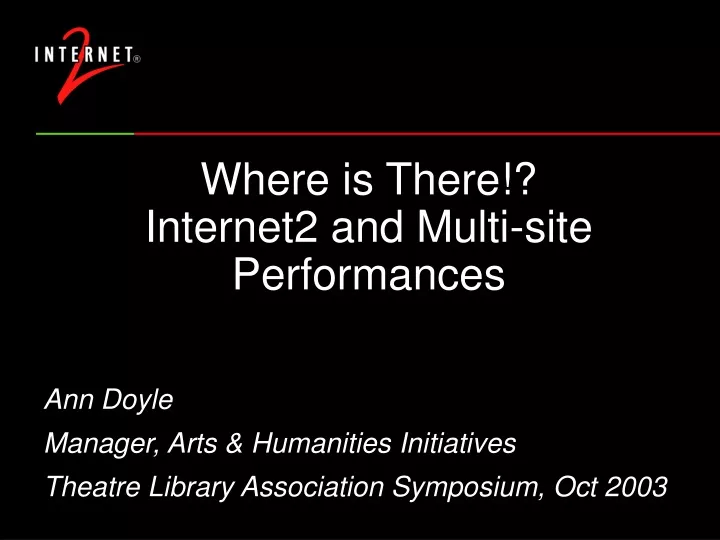 where is there internet2 and multi site performances