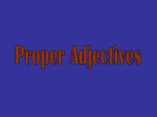 Proper Adjectives