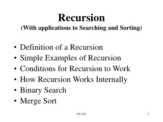 Recursion (With applications to Searching and Sorting)