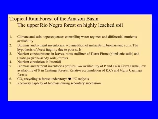 Tropical Rain Forest of the Amazon Basin 	The upper Rio Negro forest on highly leached soil