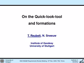 On the Quick-look-tool and formations T. Reubelt , N. Sneeuw