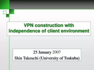 VPN construction with independence of client environment