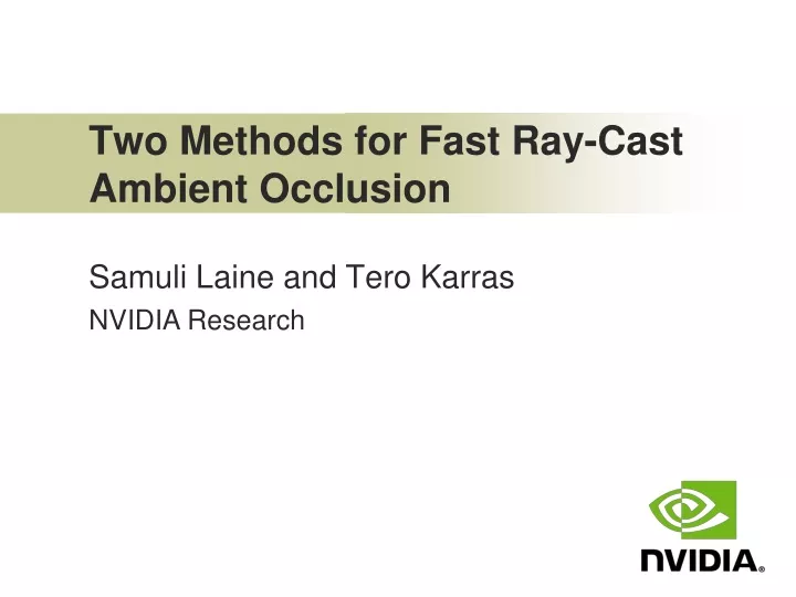 two methods for fast ray cast ambient occlusion